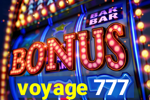 voyage 777